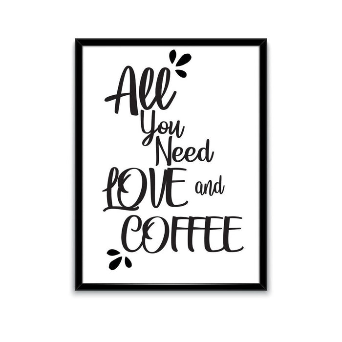 "All You Need Is Love And Coffee" Poster-Poster