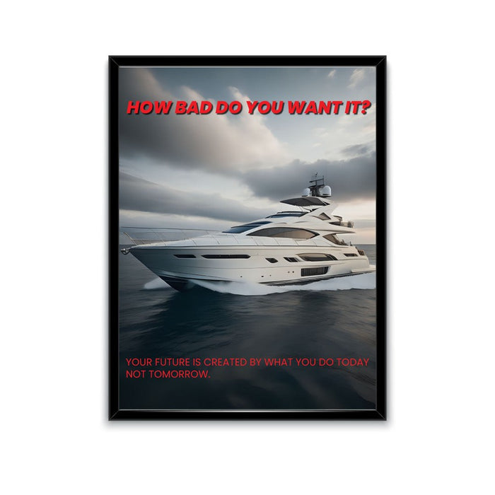 "How Bad Do You Want It?" Motivational Poster-Poster
